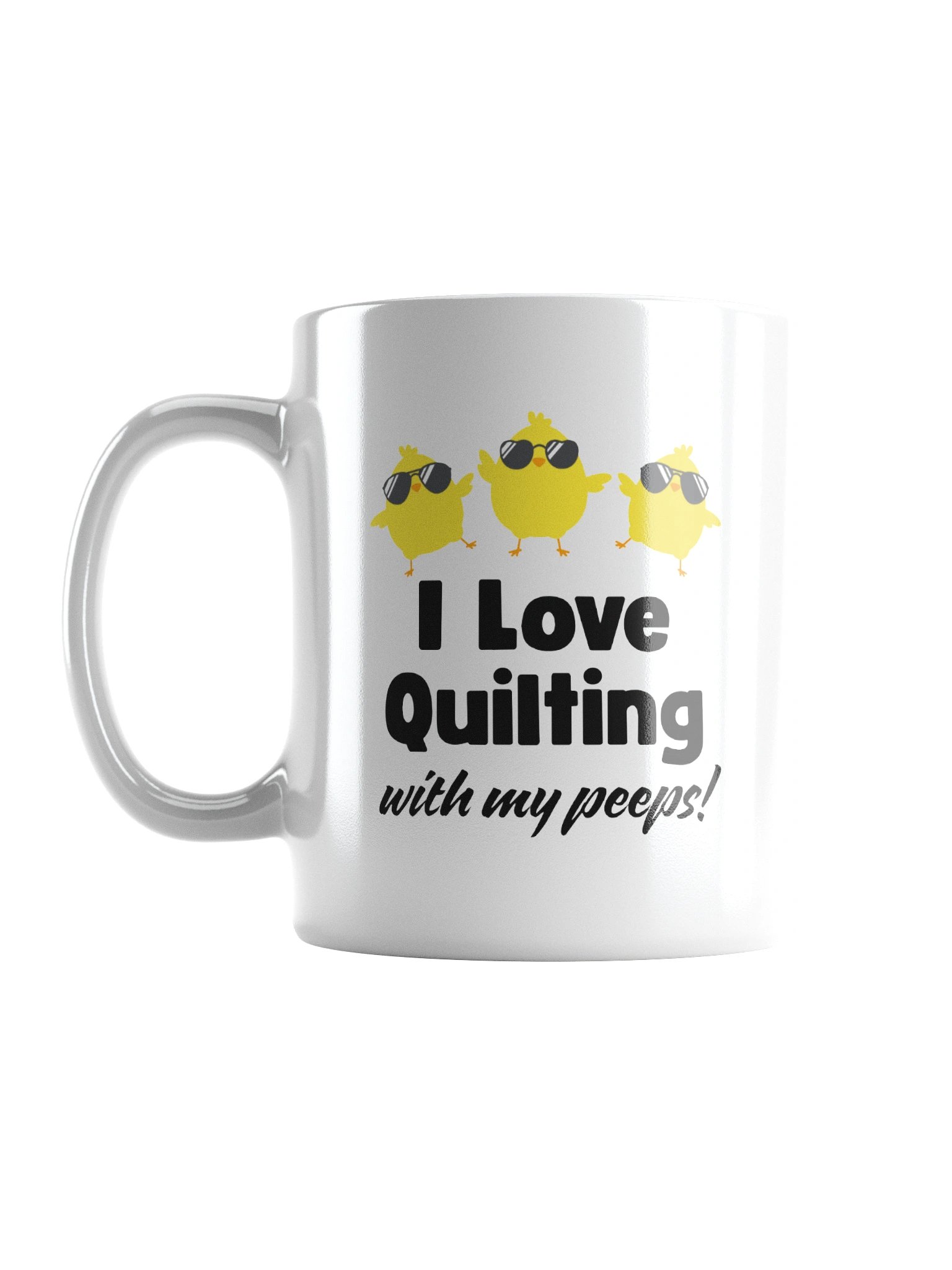 I Love Quilting with my Peeps! | Quilter's Gift - White Ceramic Mug product image (18)
