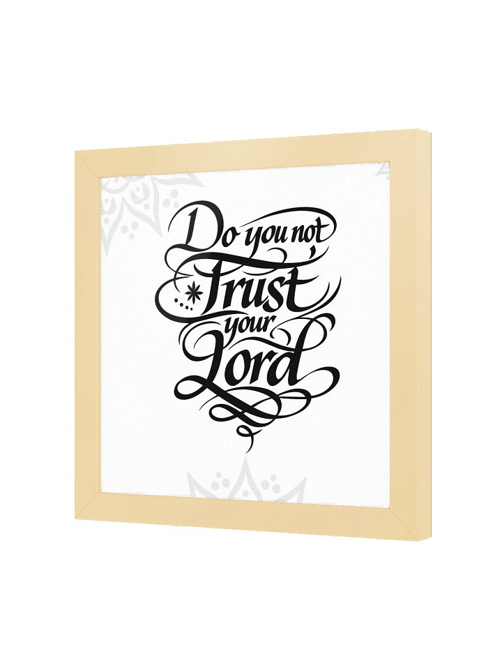 Do You Not Trust Your Lord? Gold Framed Square Wall Art product image (4)