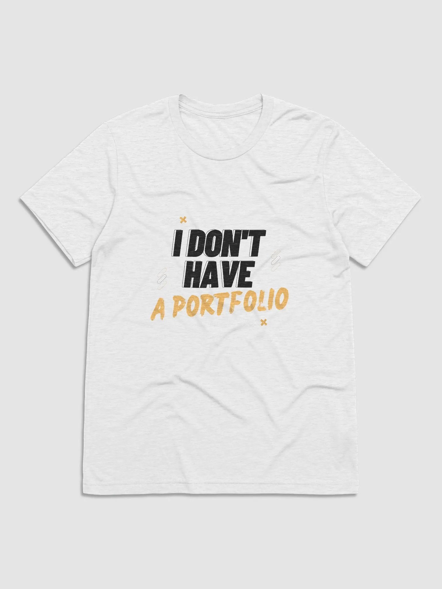I Don't Have A Portfolio (Unisex) product image (1)