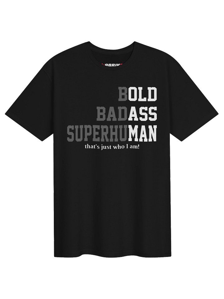 Bold Badass Superhuman Funny T-Shirt product image (1)