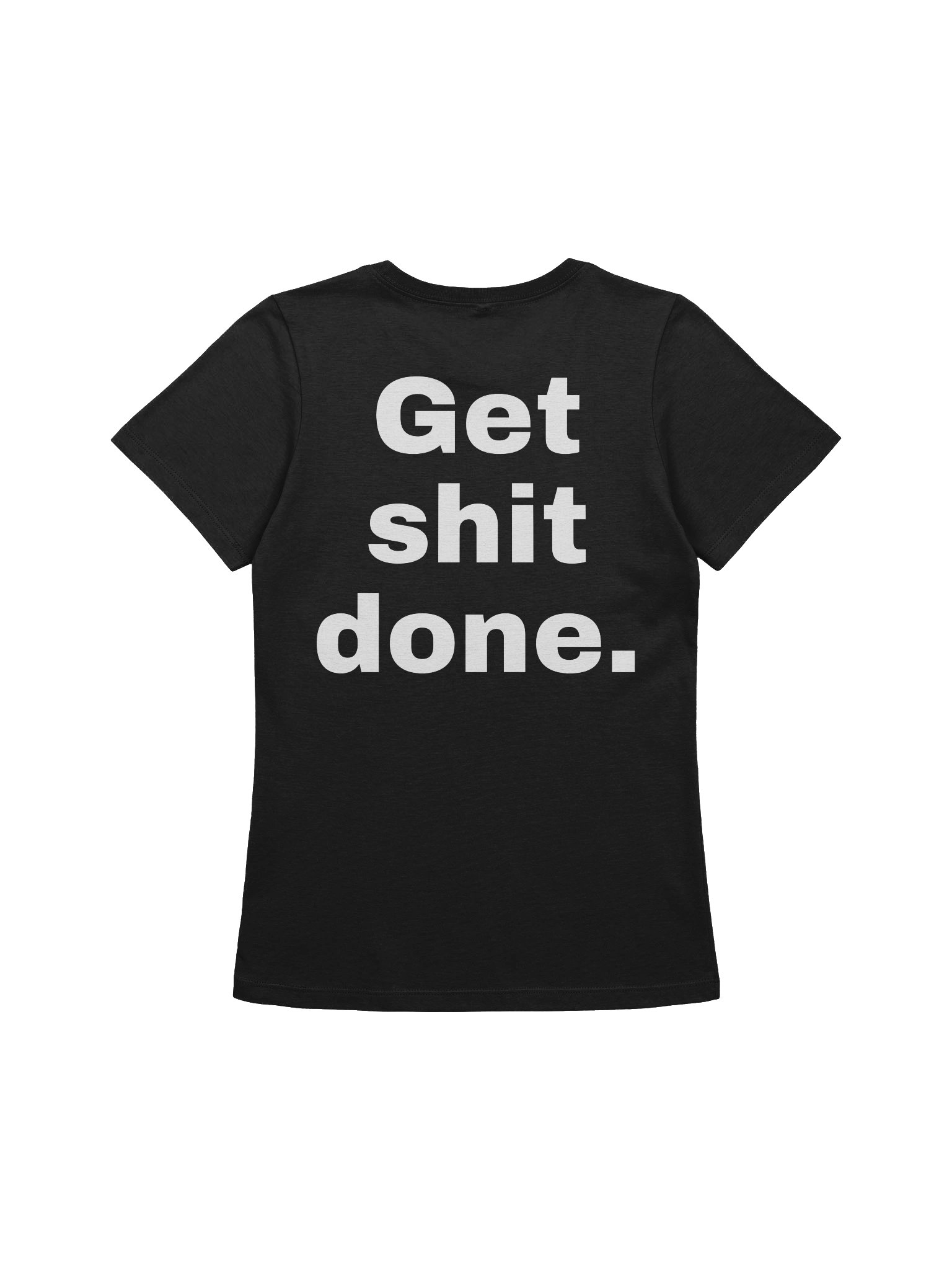 Fuck it. Get shit done. Tee (Women's Relaxed) product image (4)