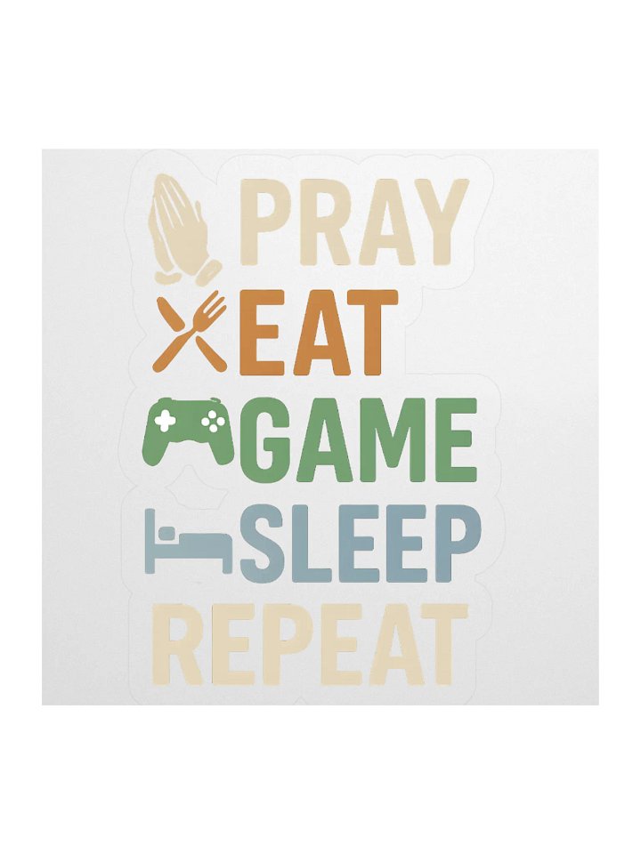 Pray. Eat. Game. Sleep. Repeat. – Faith & Gamer Life Sticker product image (1)