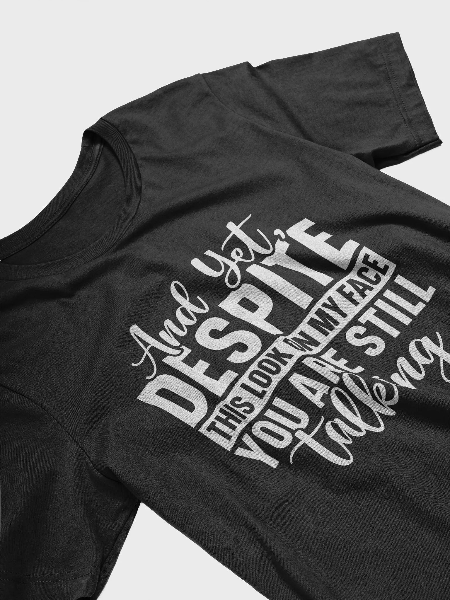 And Yet Despite This Look On My Face Women's Black T-Shirt product image (4)