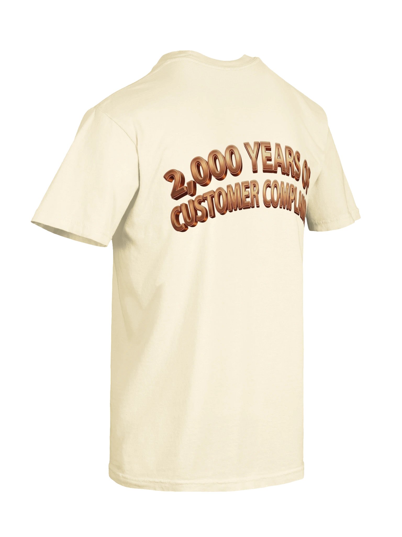 Lay It On Me — 2,000 Years of Customer Complaints Tee (Comfort Colors) product image (36)