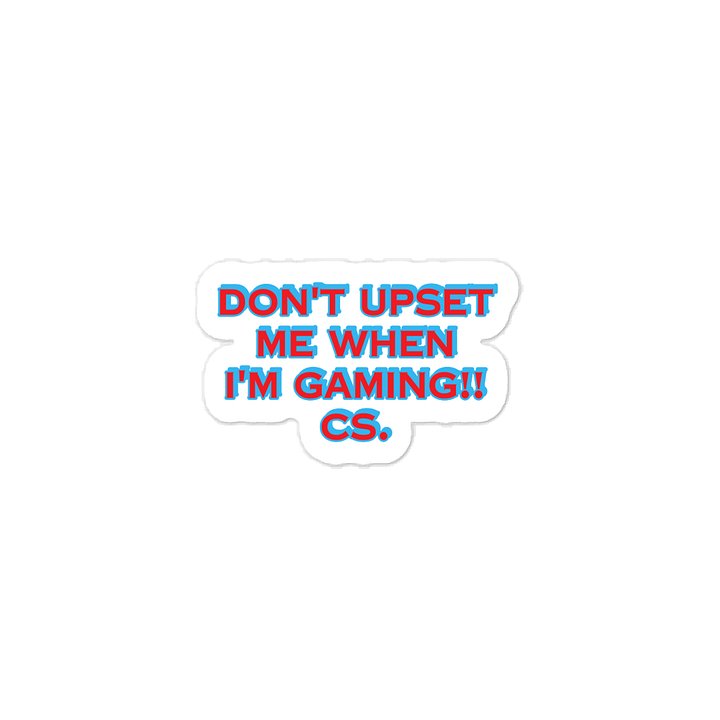Don't Upset Me When I'm Gaming! CS Sticker product image (1)