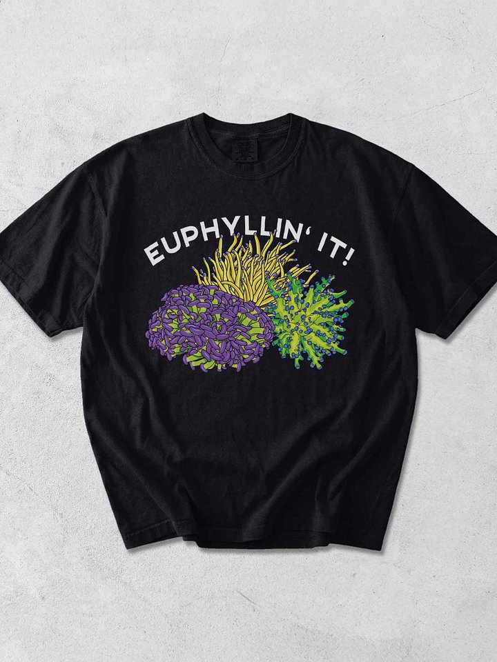 Euphyllin' It! Torch, Hammer, and Frogspawn Corals T-Shirt for Reef Aquarium Lovers product image (1)