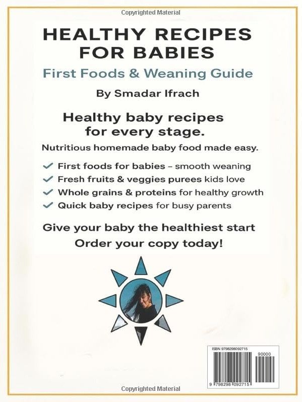 Healthy Recipes for Babies: First Foods & Weaning Guide – Nutritious Homemade Meals with Fruits, Veggies, Grains & Proteins for Healthy Growth Hardcover product image (2)