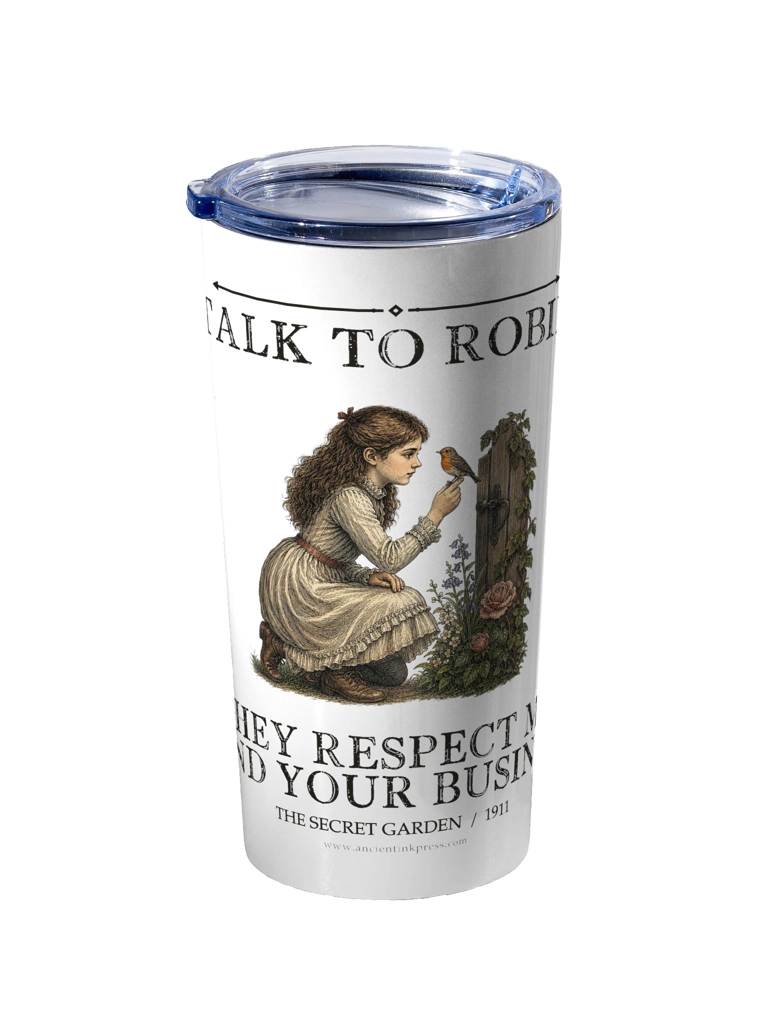 Talk Robins They Respect Me Mind Your -- The Secret Garden 20oz Tumbler product image (2)