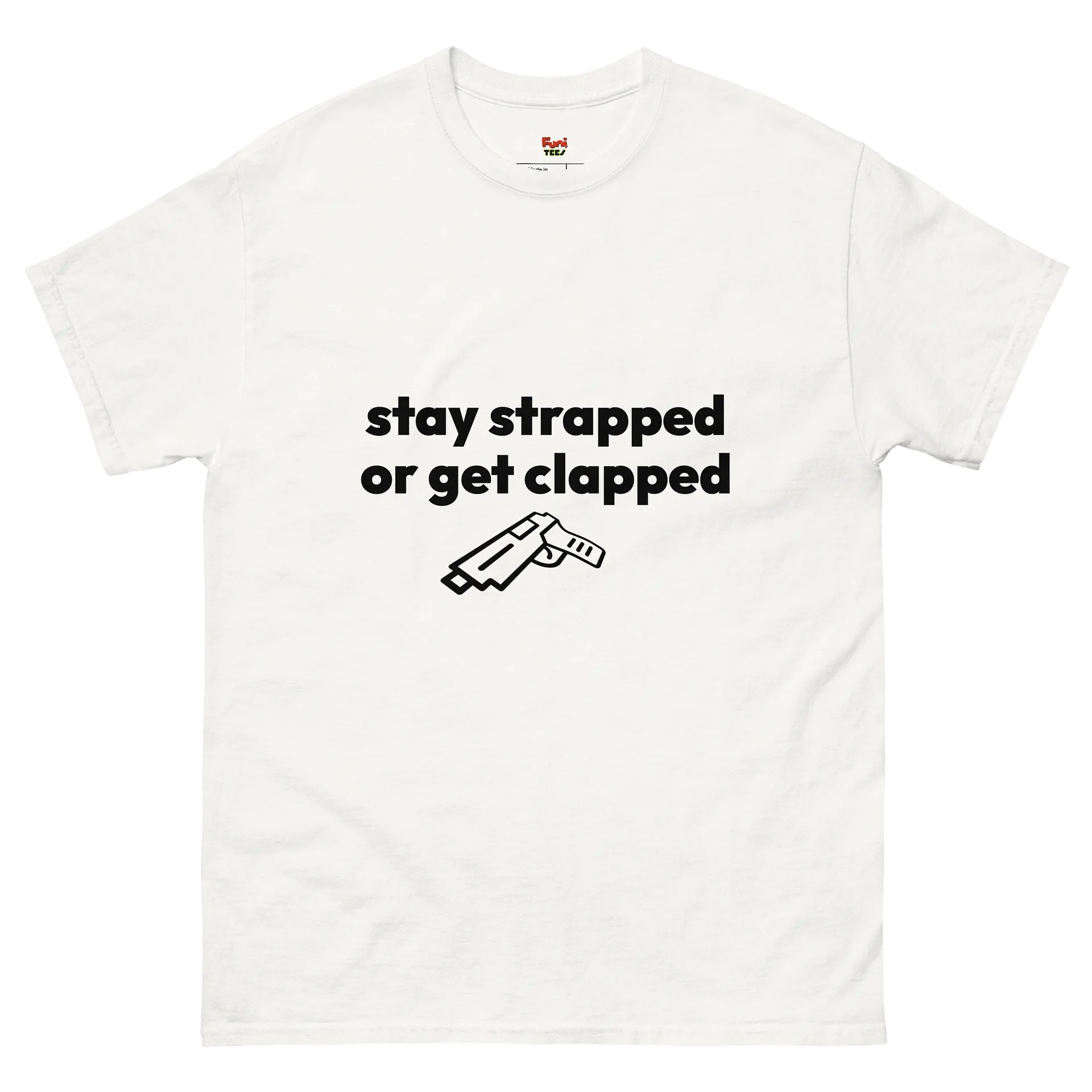 stay strapped or get clapped product image (2)