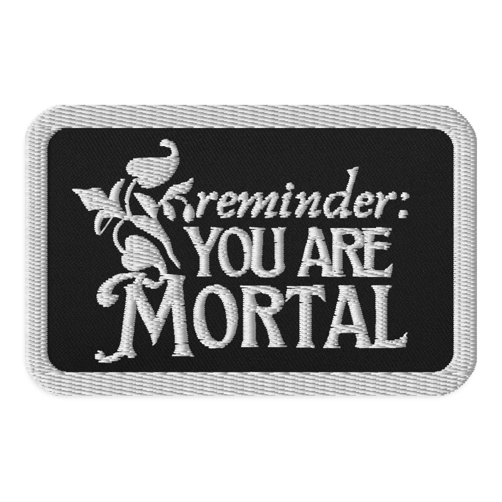 reminder: you are mortal patch product image (4)