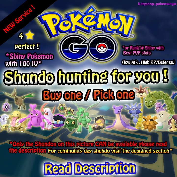🟢Pokémon Go! - Shundo Hunting for you (safest)! (Shiny Pokemon with 100 IV/or rank #1 PVP )✅ product image (1)