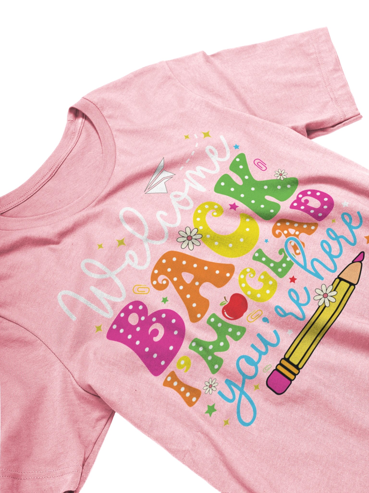 Welcome Back I'm Glad You're Here Back To School Teacher Unisex T-Shirt product image (3)