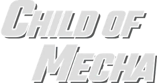 Child of Mecha