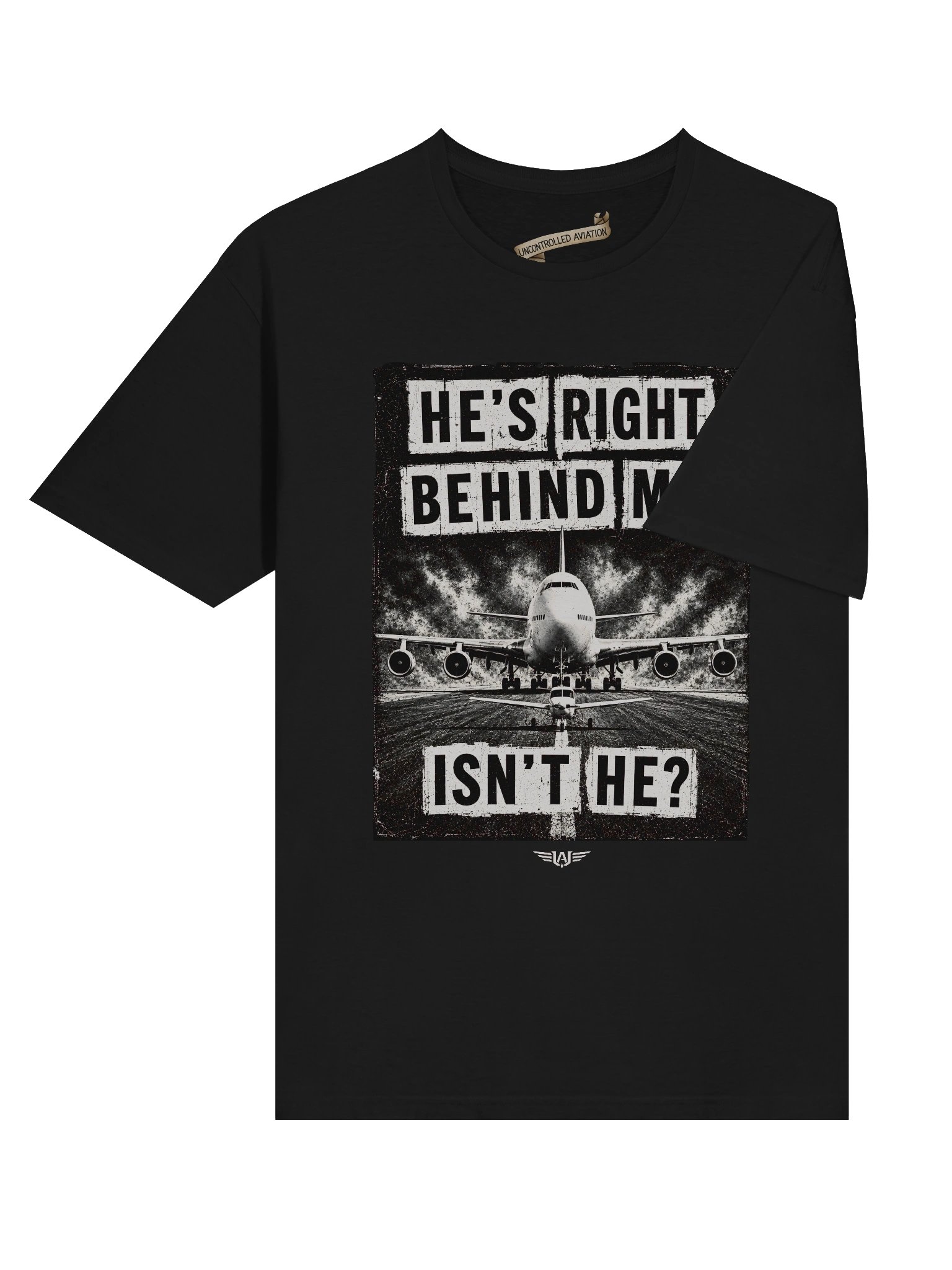 He's Right Behind Me, Isn't He? — Aviation Humour — Black Tee product image (6)