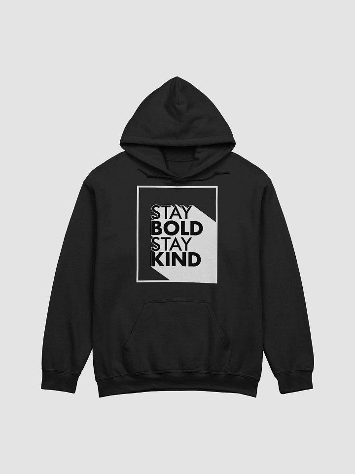 Stay Bold Stay Kind - Hoodie product image (1)