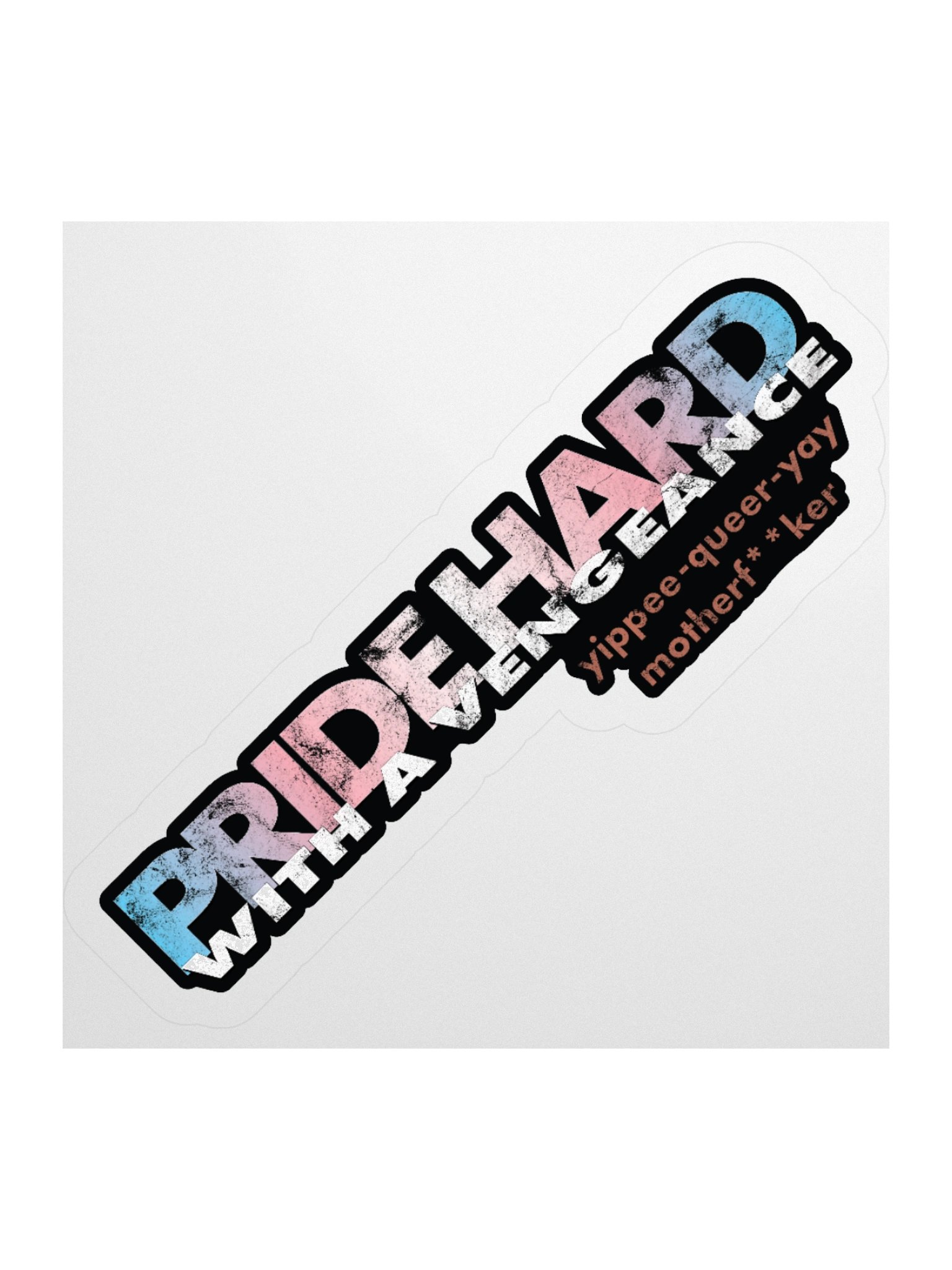 Trans "Pride Hard" Sticker product image (1)