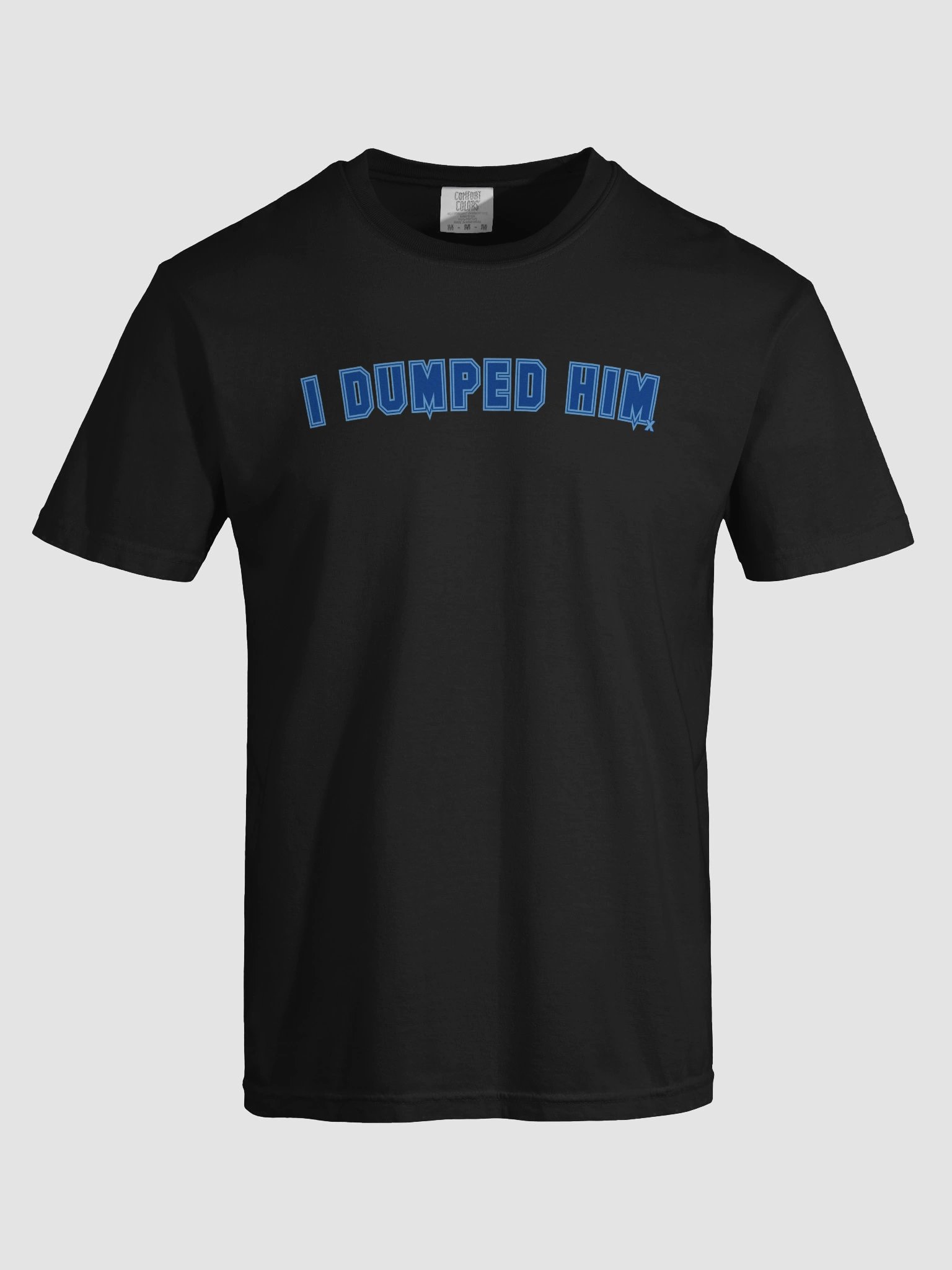 I Dumped Him - Breakup Statement Tee | SYBD Collection product image (4)