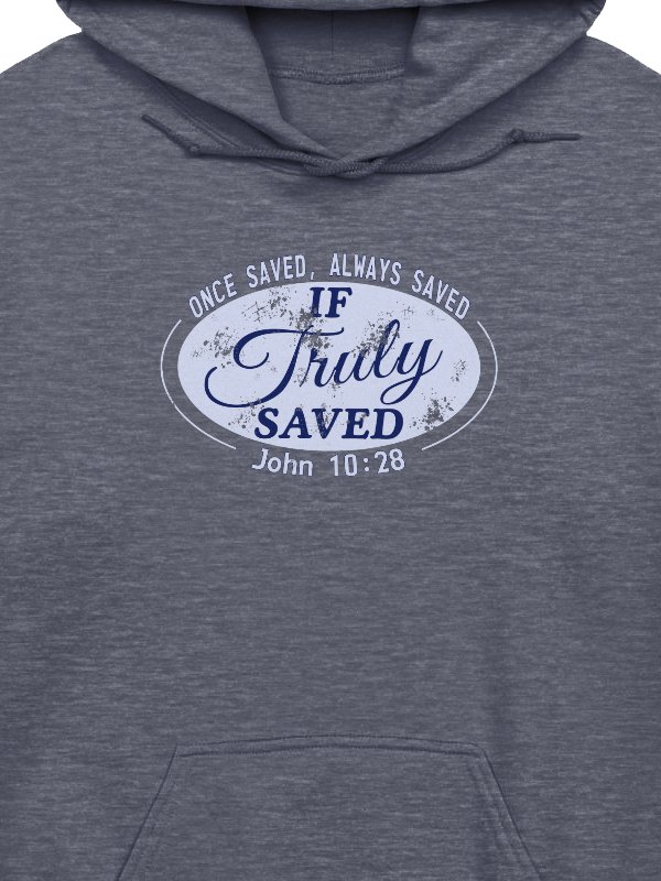 Once Saved Always Saved If Truly Saved Hoodie product image (4)