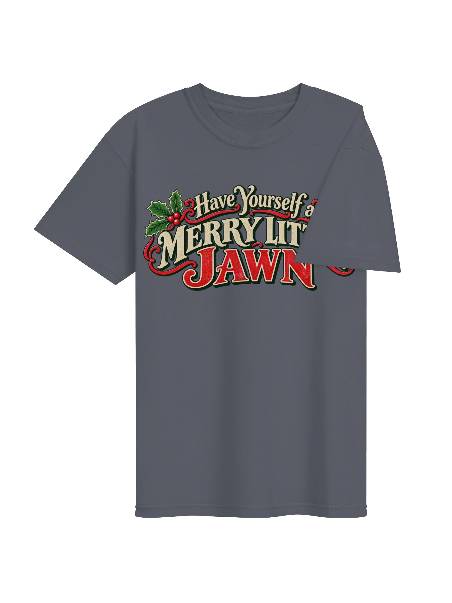 Have Yourself a Merry Little Jawn – Christmas T-Shirt product image (7)