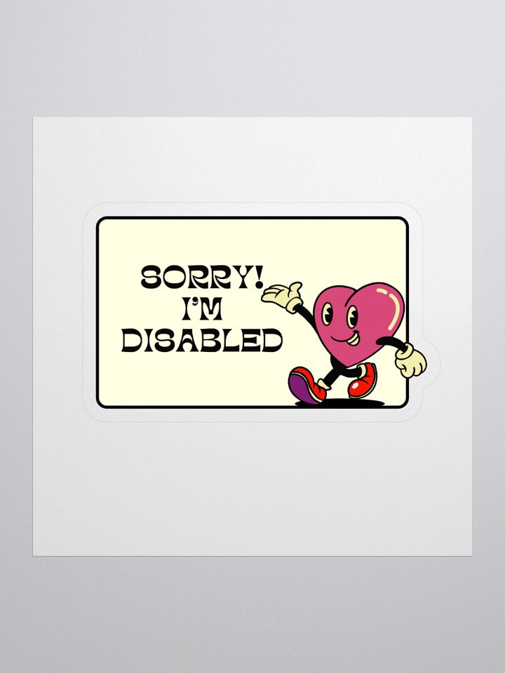 Sorry! I'm Disabled (Heart Edition) product image (1)