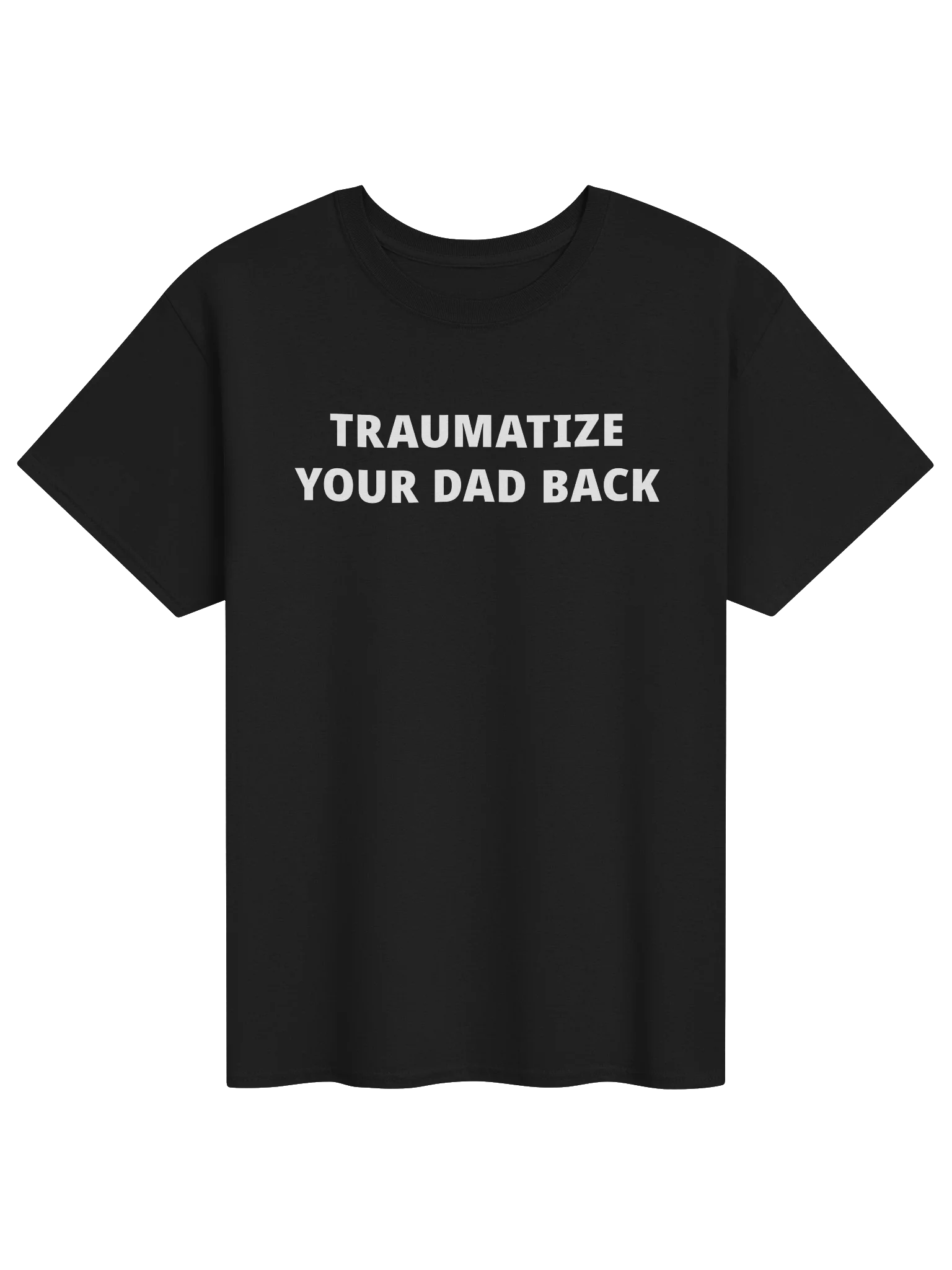 TRAUMATIZE YOUR DAD BACK product image (4)