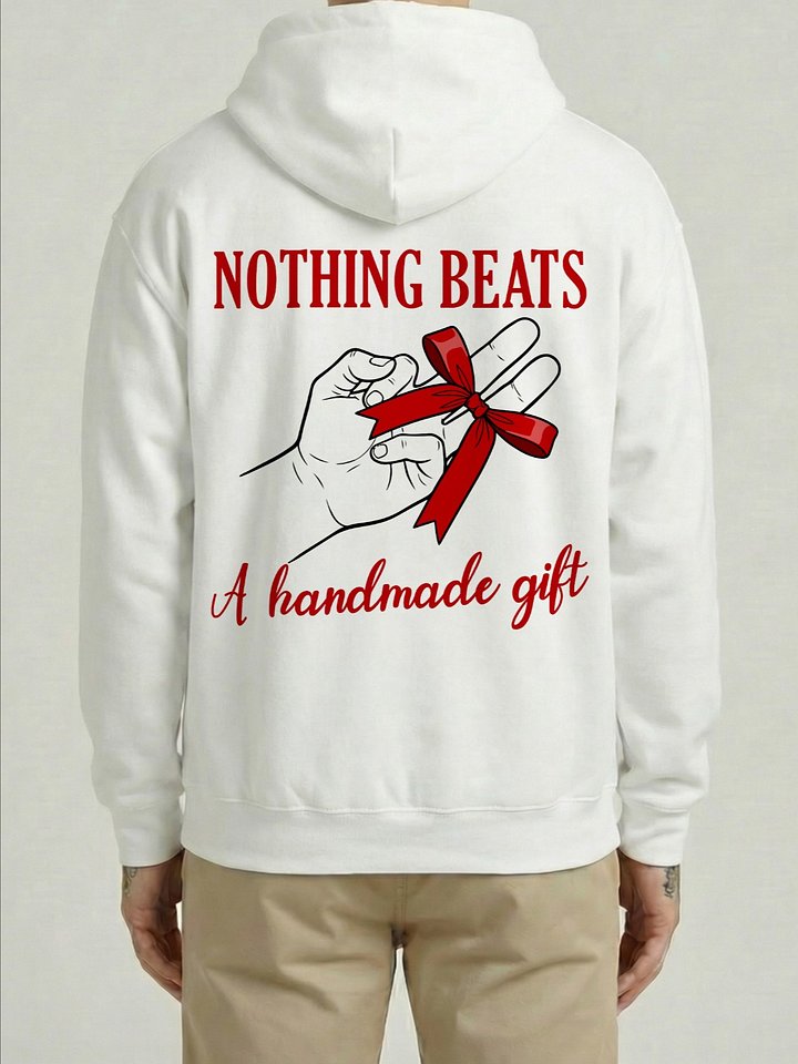 Nothing Beats A Handmade Gift Funny Adult Humor Hoodie product image (1)