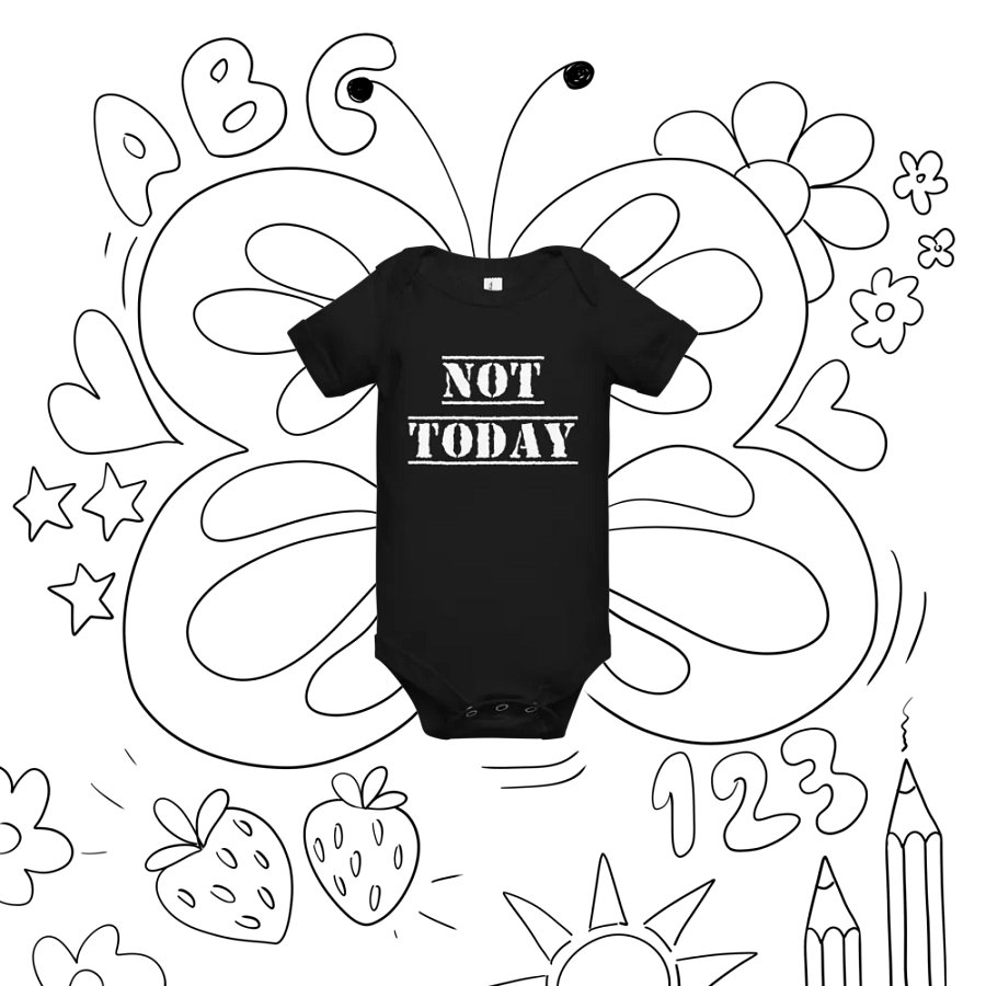 Not Today baby onesie product image (11)