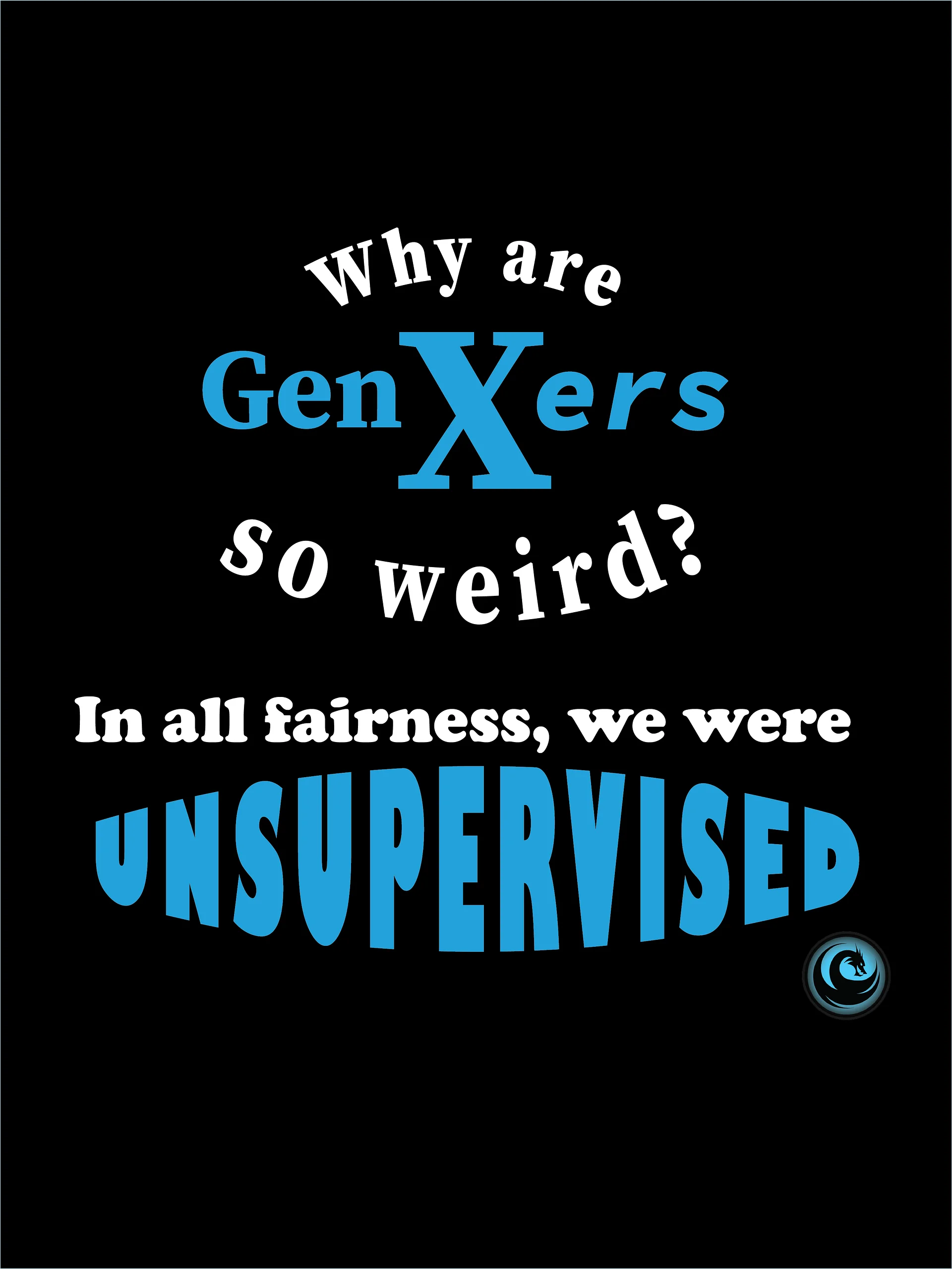 Gen X: Unsupervised Since Forever product image (2)
