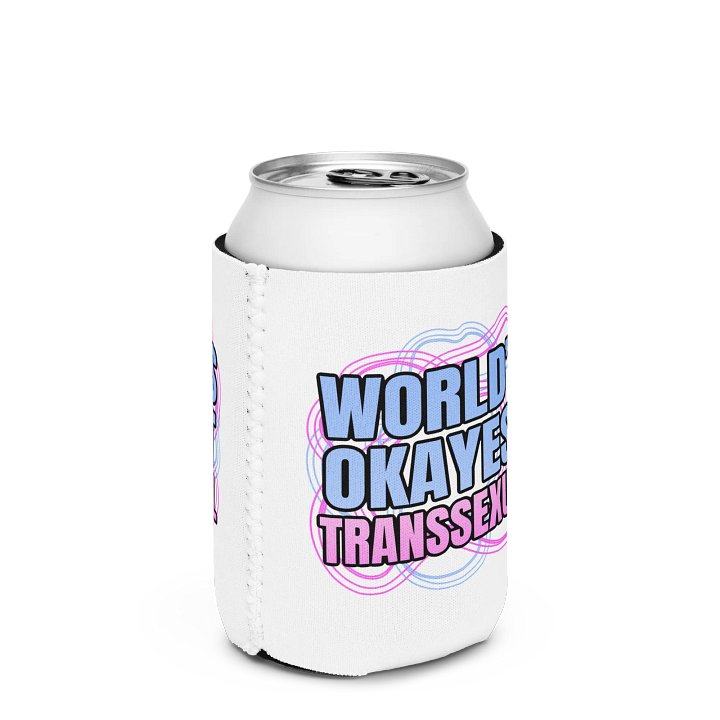 World's Okayest Transsexual Can Cooler product image (2)
