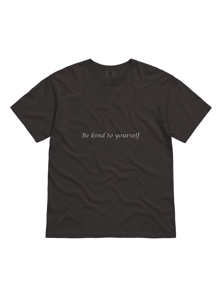 Be kind to yourself Garment-Dyed Heavyweight T-Shirt product image (2)