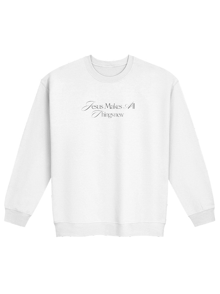 Jesus Makes All Things New Crewneck product image (1)