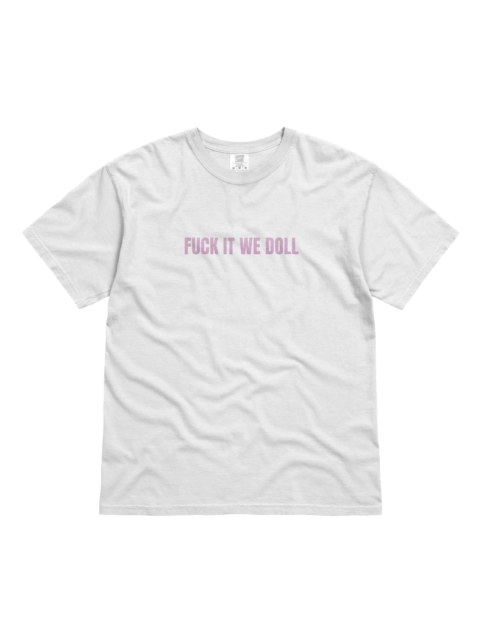 F*CK IT WE DOLL T-Shirt