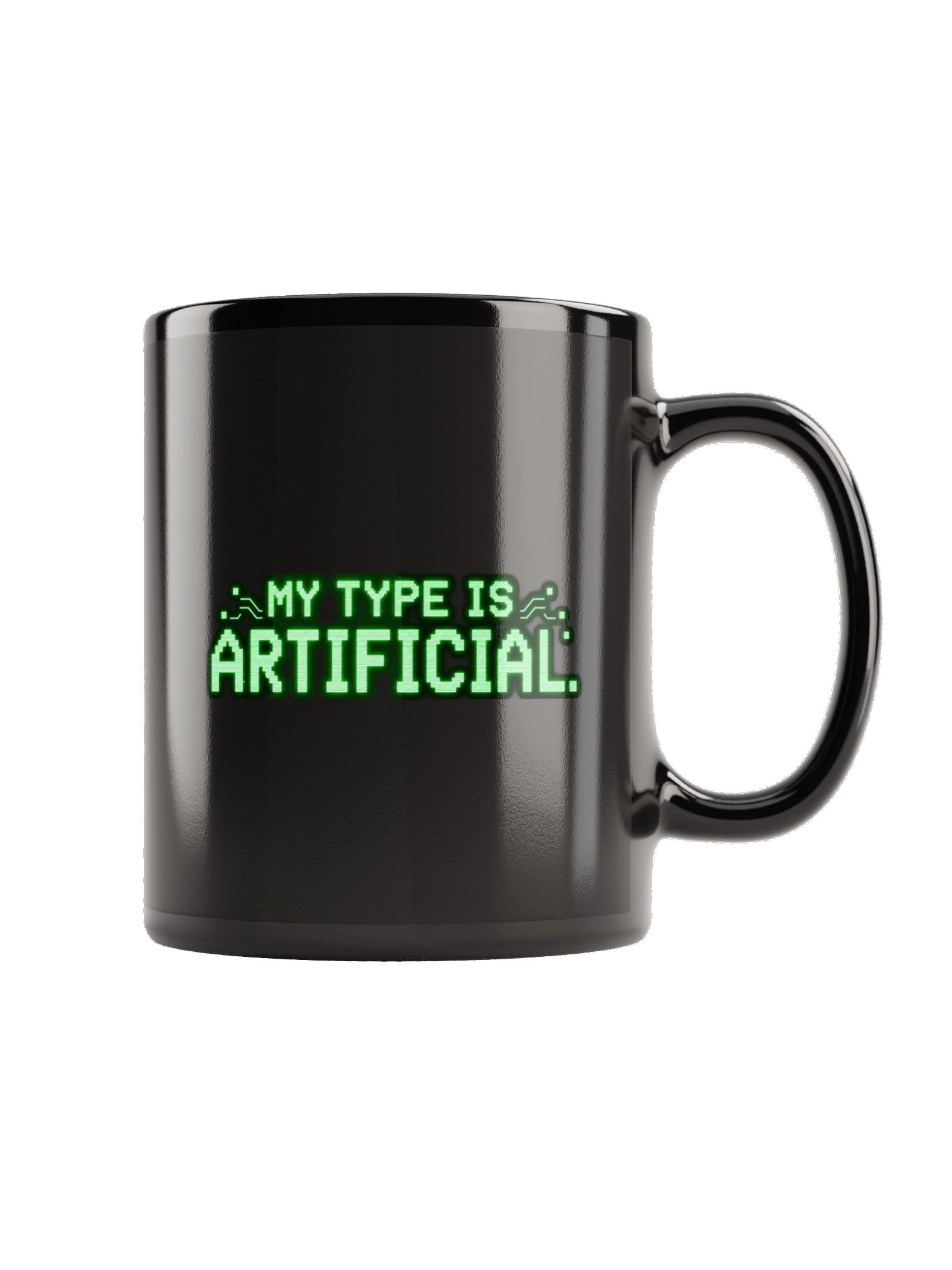 My Type Is Artificial. Mug product image (5)