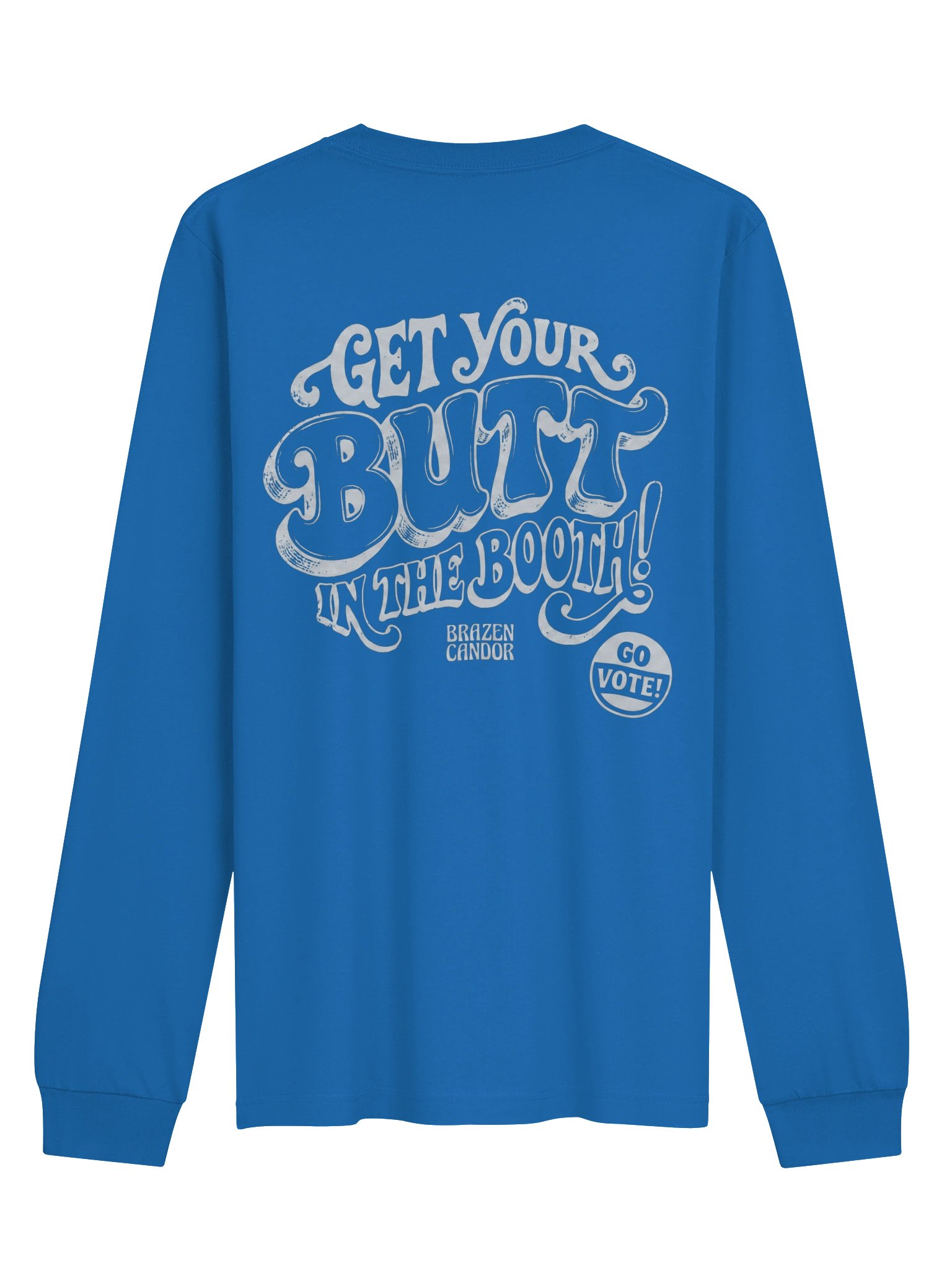 Brazen Candor – Get Your Butt in the Booth! Long Sleeve Tee - Blue product image (2)