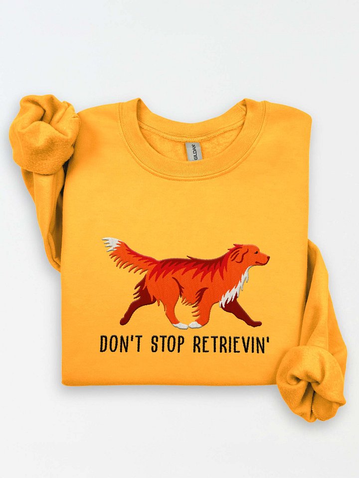 Don't Stop Retrievin' Sweatshirt (Embroidered) of a Nova Scotia Duck Tolling Retriever(Red) product image (1)