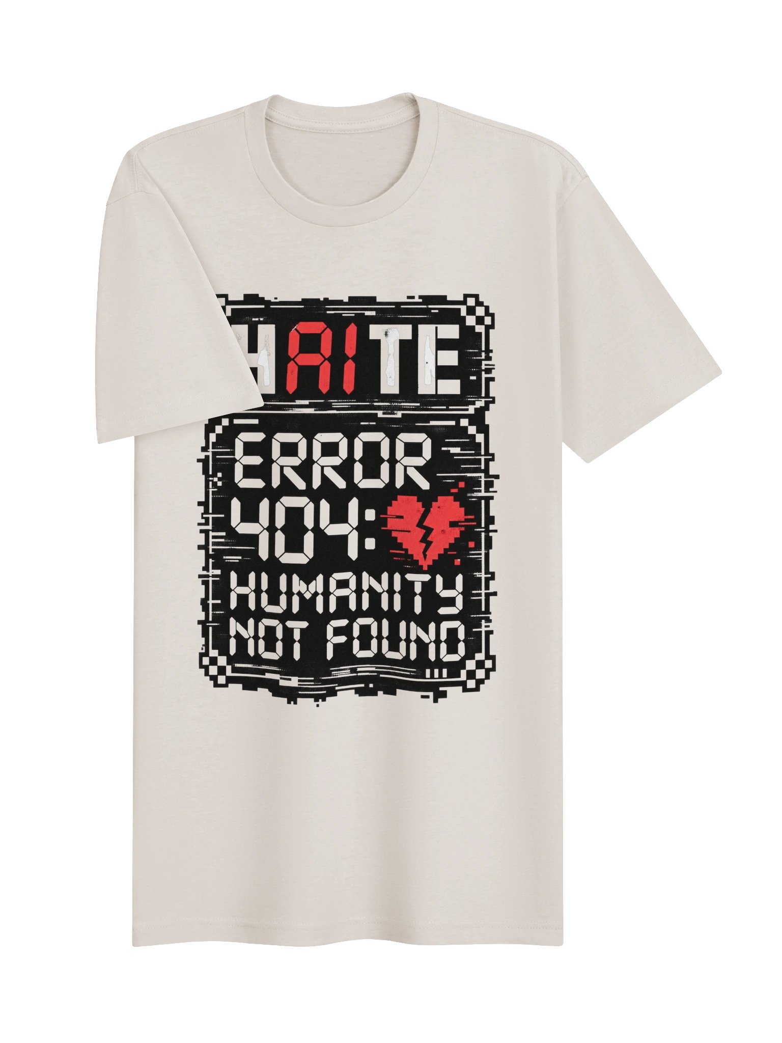 Error 404: Humanity Not Found | Everyday Tee product image (19)