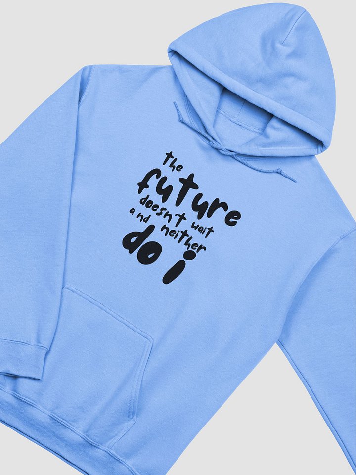 The Future Doesn't Wait Hoodie (black) product image (2)