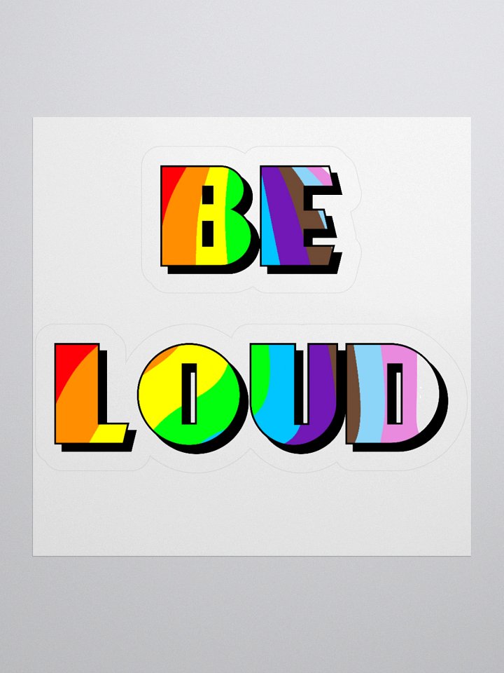 Be Loud Sticker product image (2)