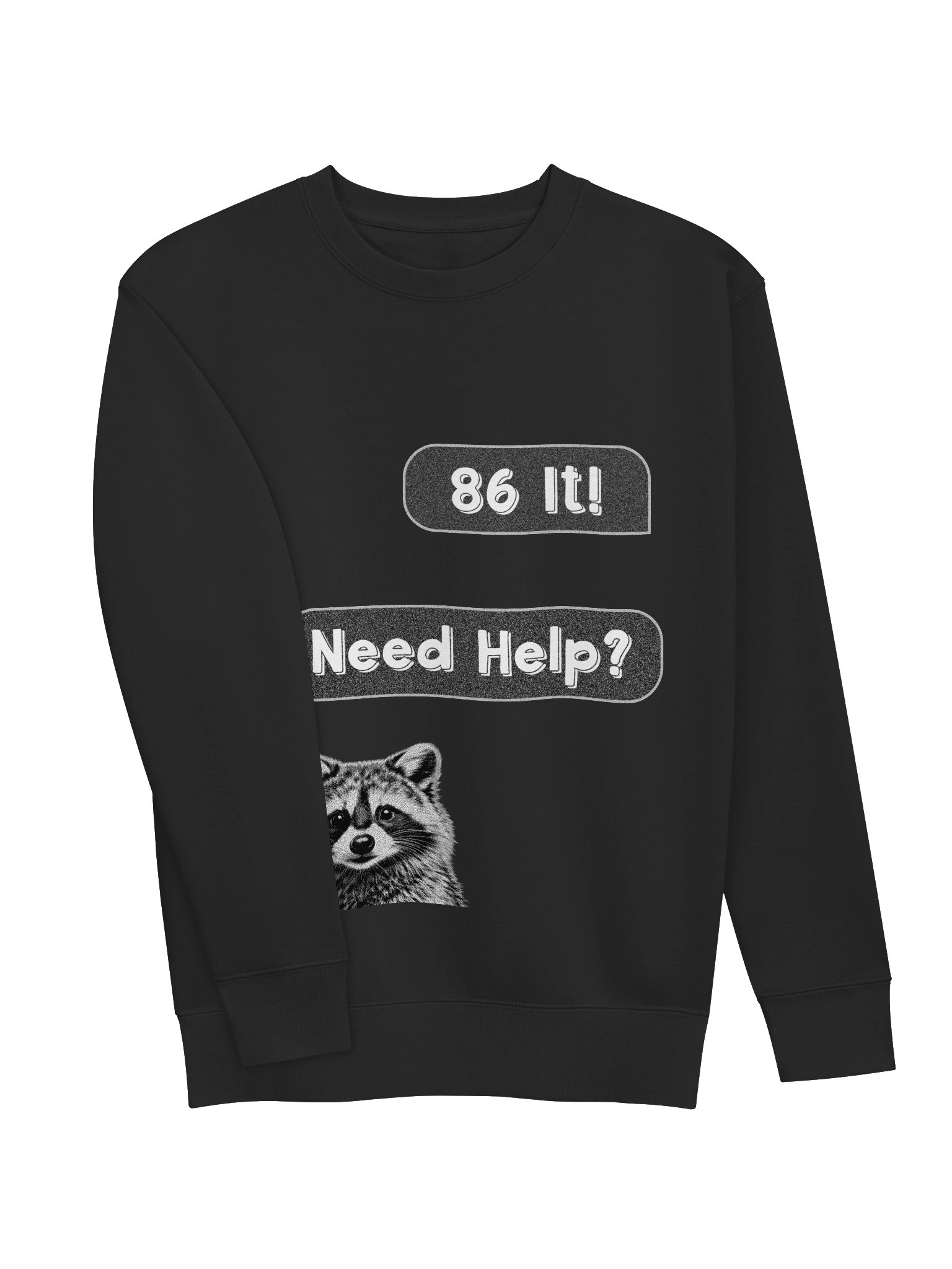 86 It! Need Help? Noise Texture Chat Raccoon Face Sweatshirt product image (3)