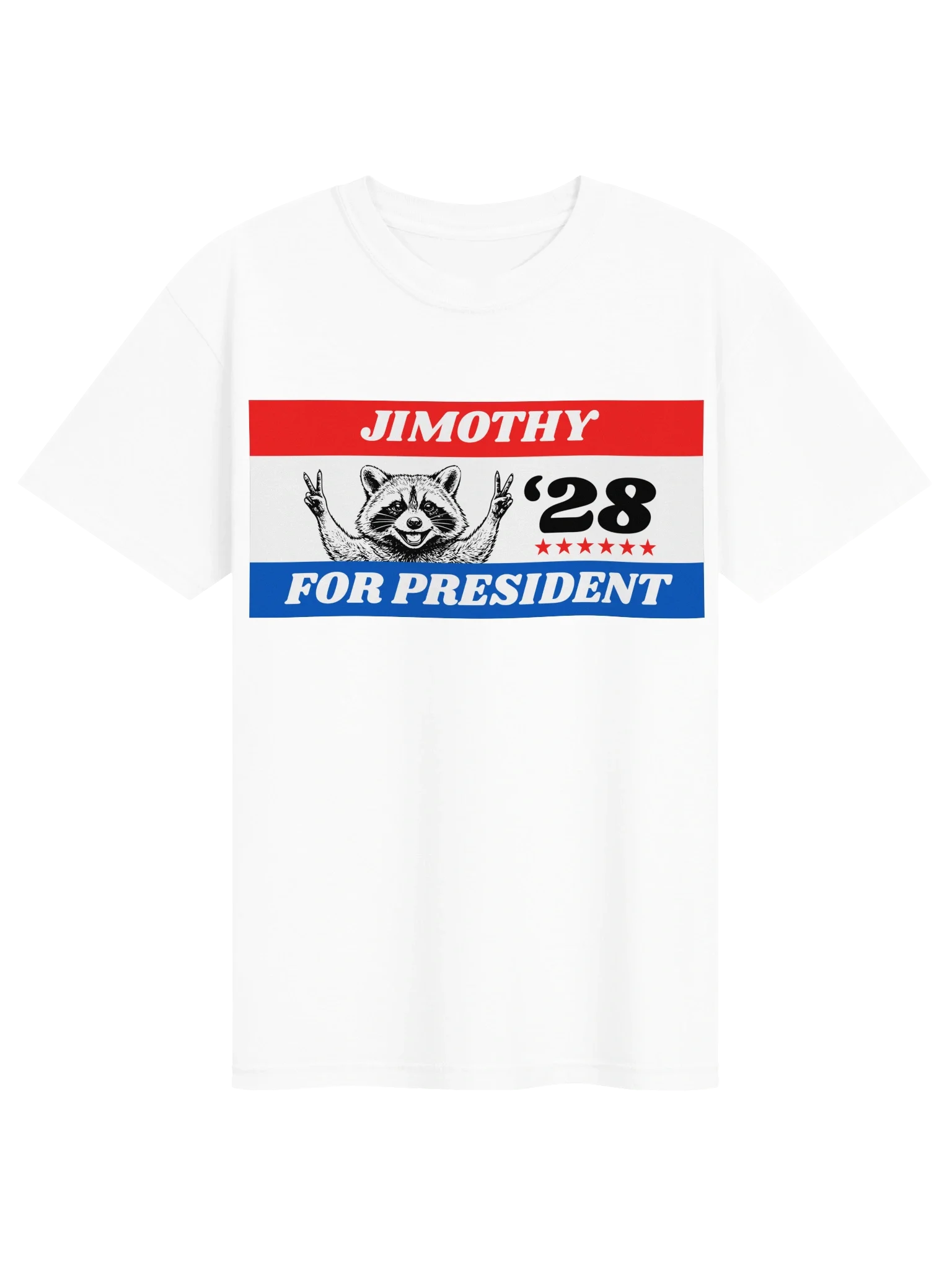 Raccoon Jimothy For President '28 | T-Shirt | White
