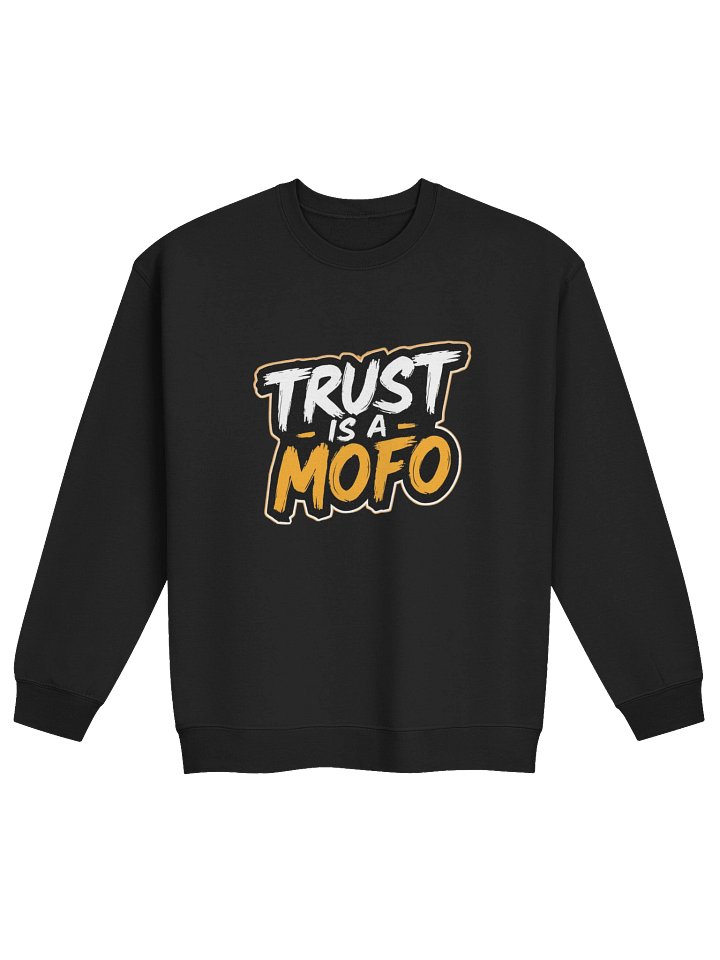 "TRUST-IS-A-MOFO" Gildan Classic Crewneck Sweatshirt product image (1)