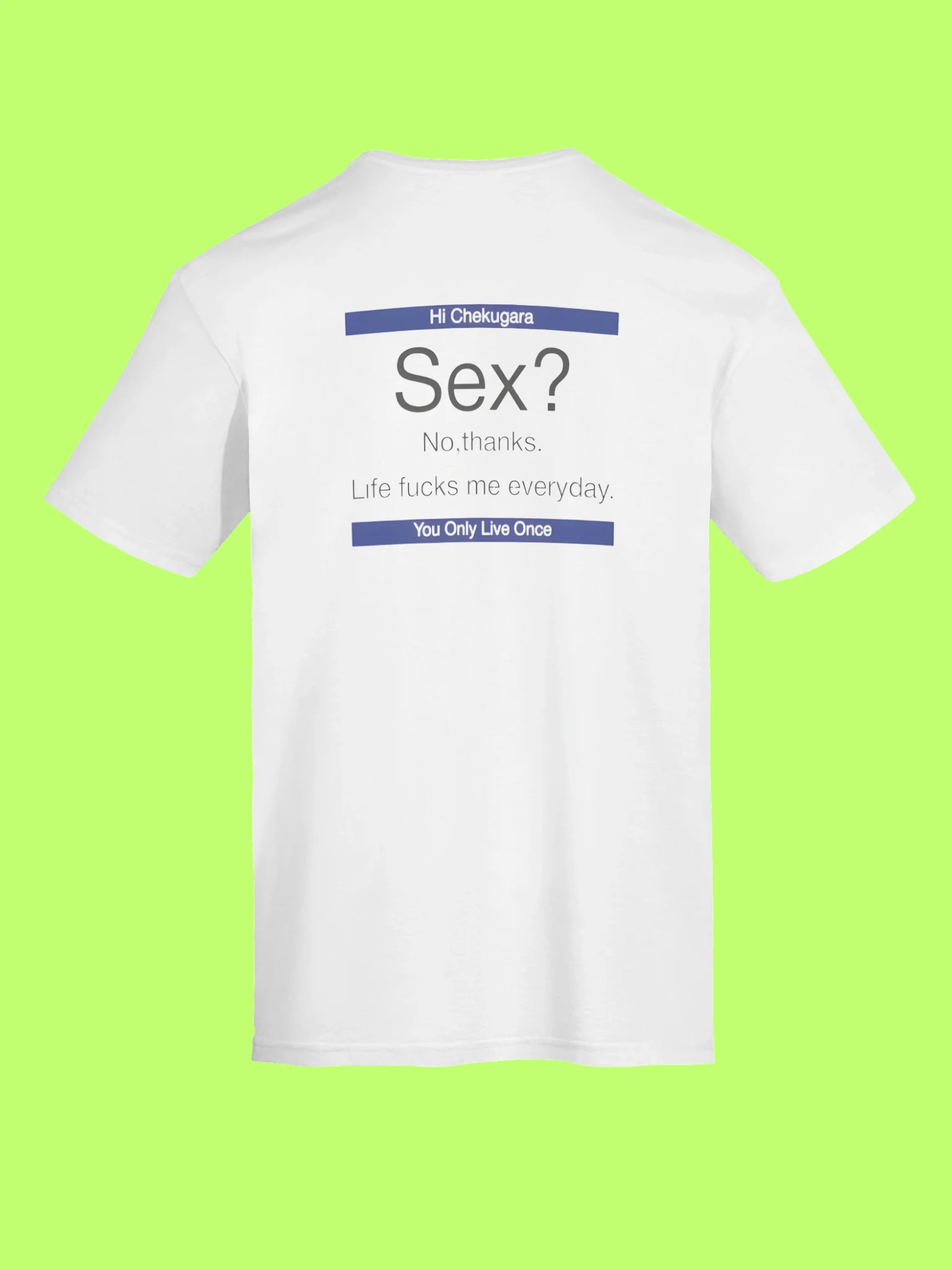 Sex No Thanks Life Fucks Me Everyday Shirt product image (99)