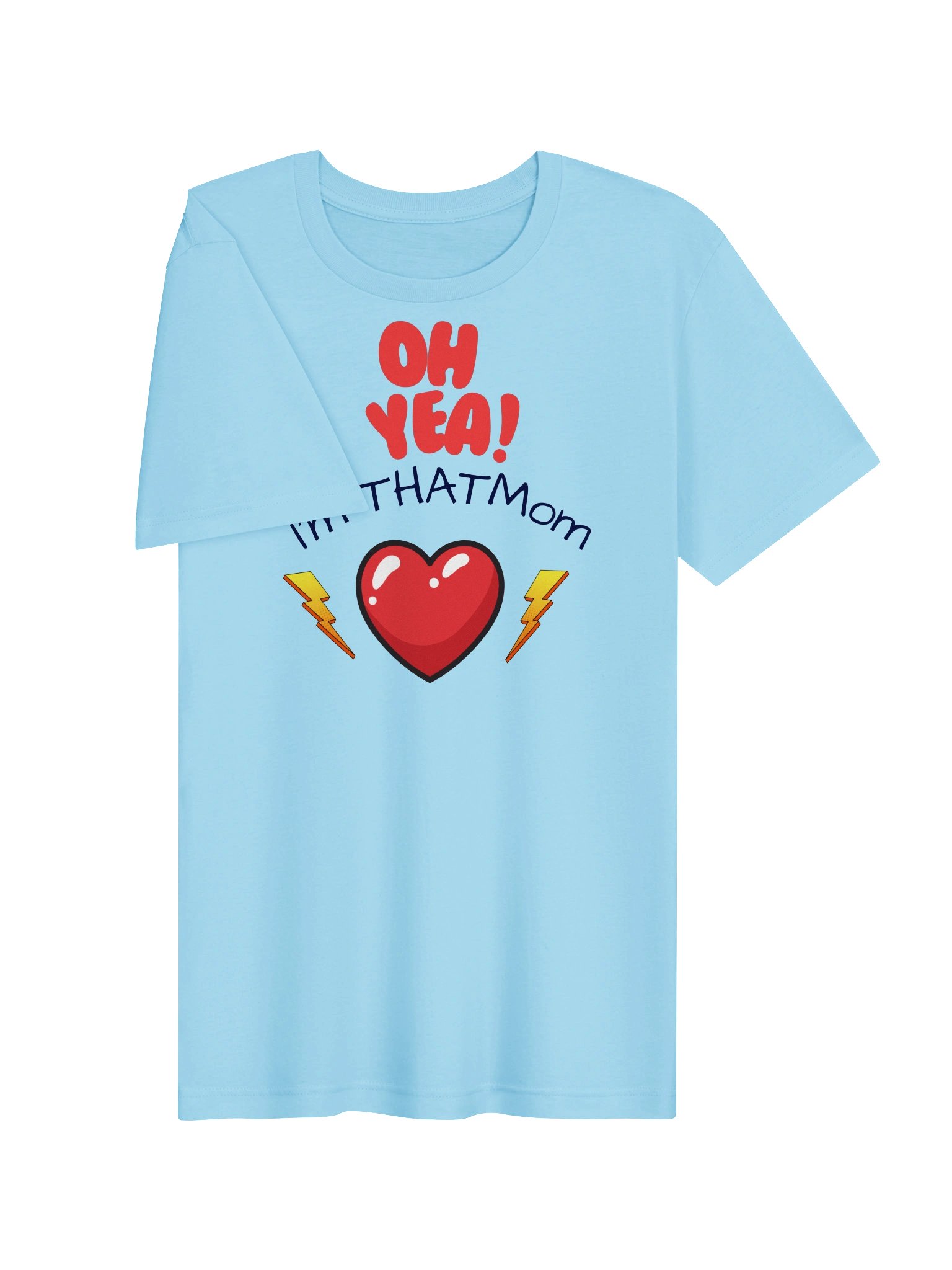 OH YEA! I’m THAT Mom Heart Tee product image (5)