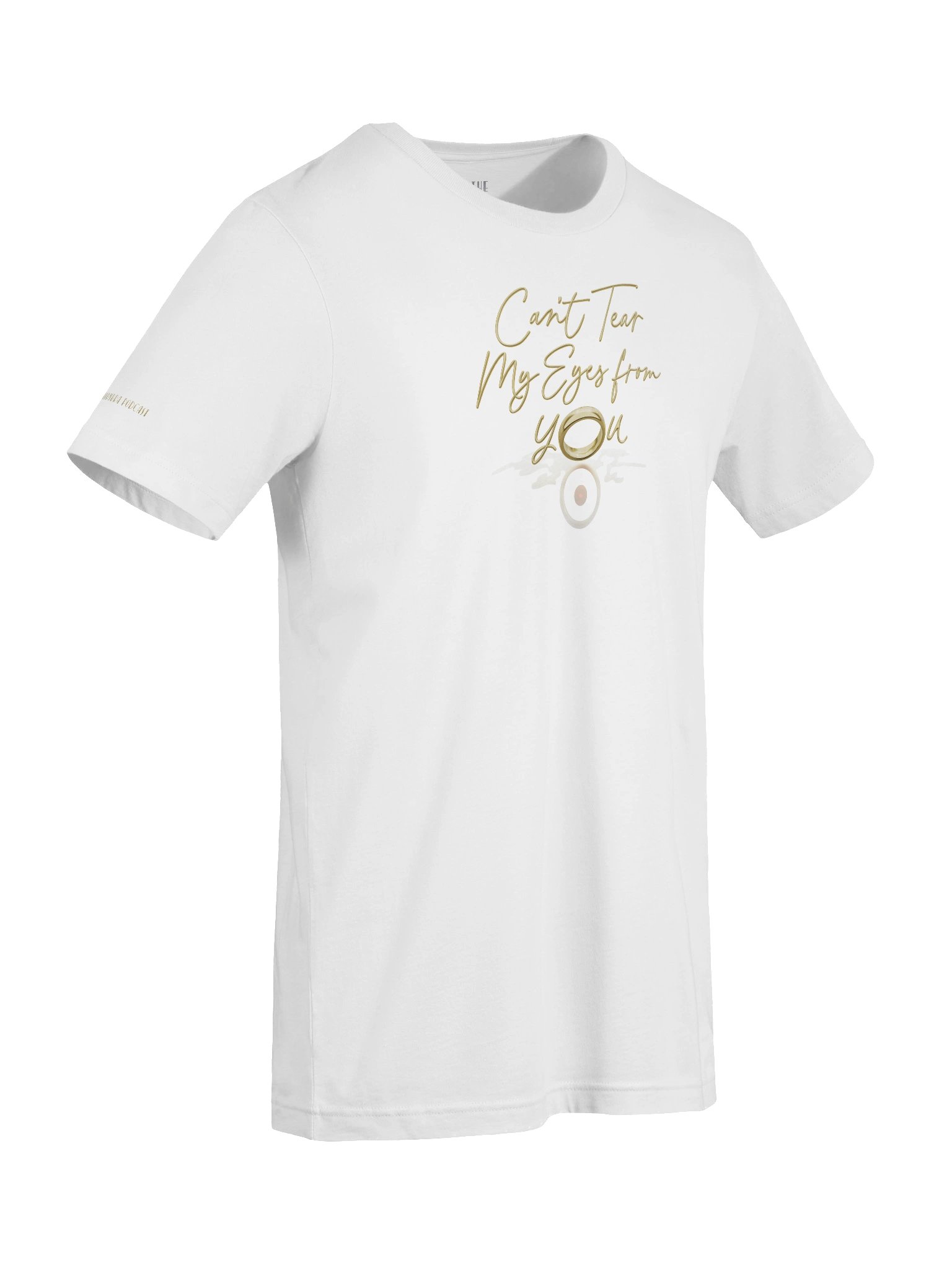 Can't Tear My Eyes from You T-Shirt product image (9)