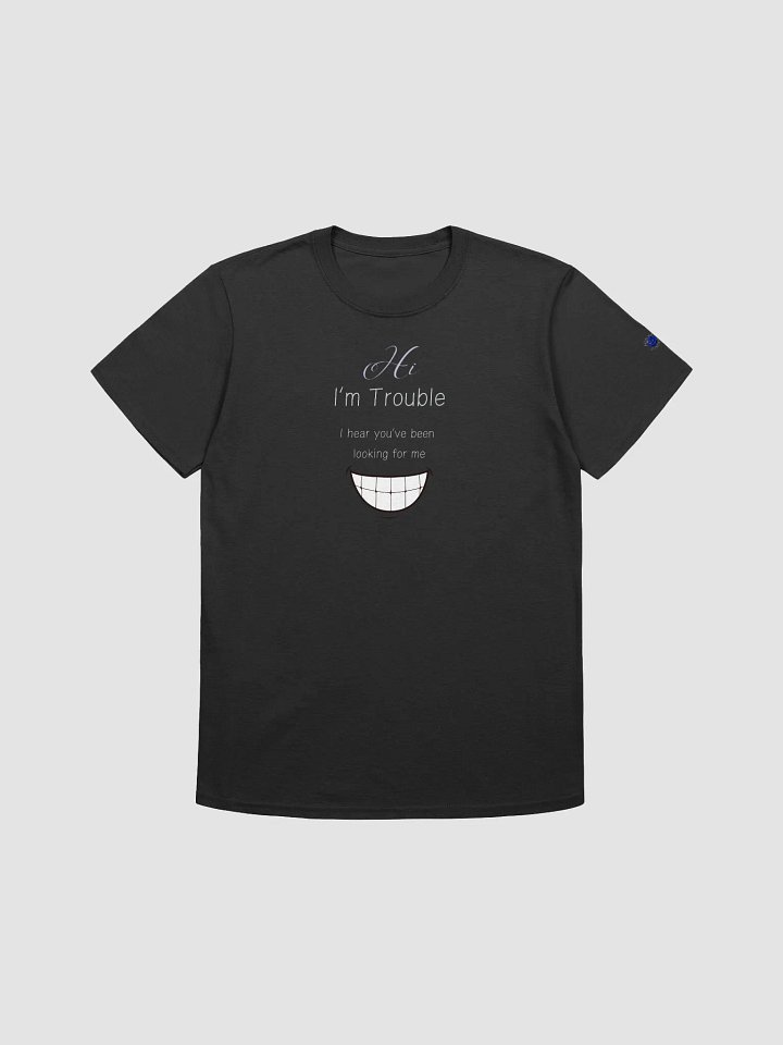 I'm Trouble T-Shirt product image (4)