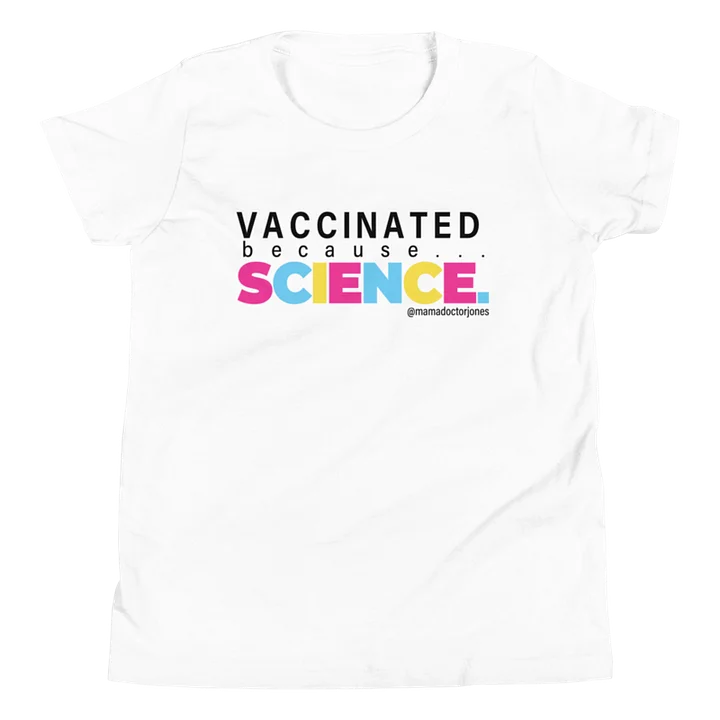 Vaccinated Because Science Youth Tee - White product image (1)