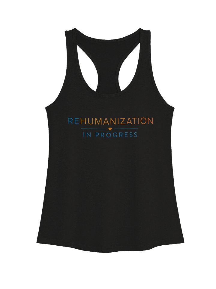 Rehumanization in Progress Women's Tank product image (1)