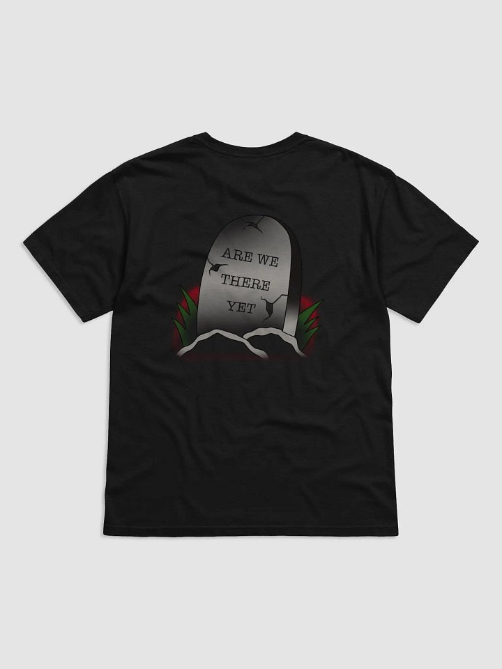 Are We There Yet? T-shirt product image (1)