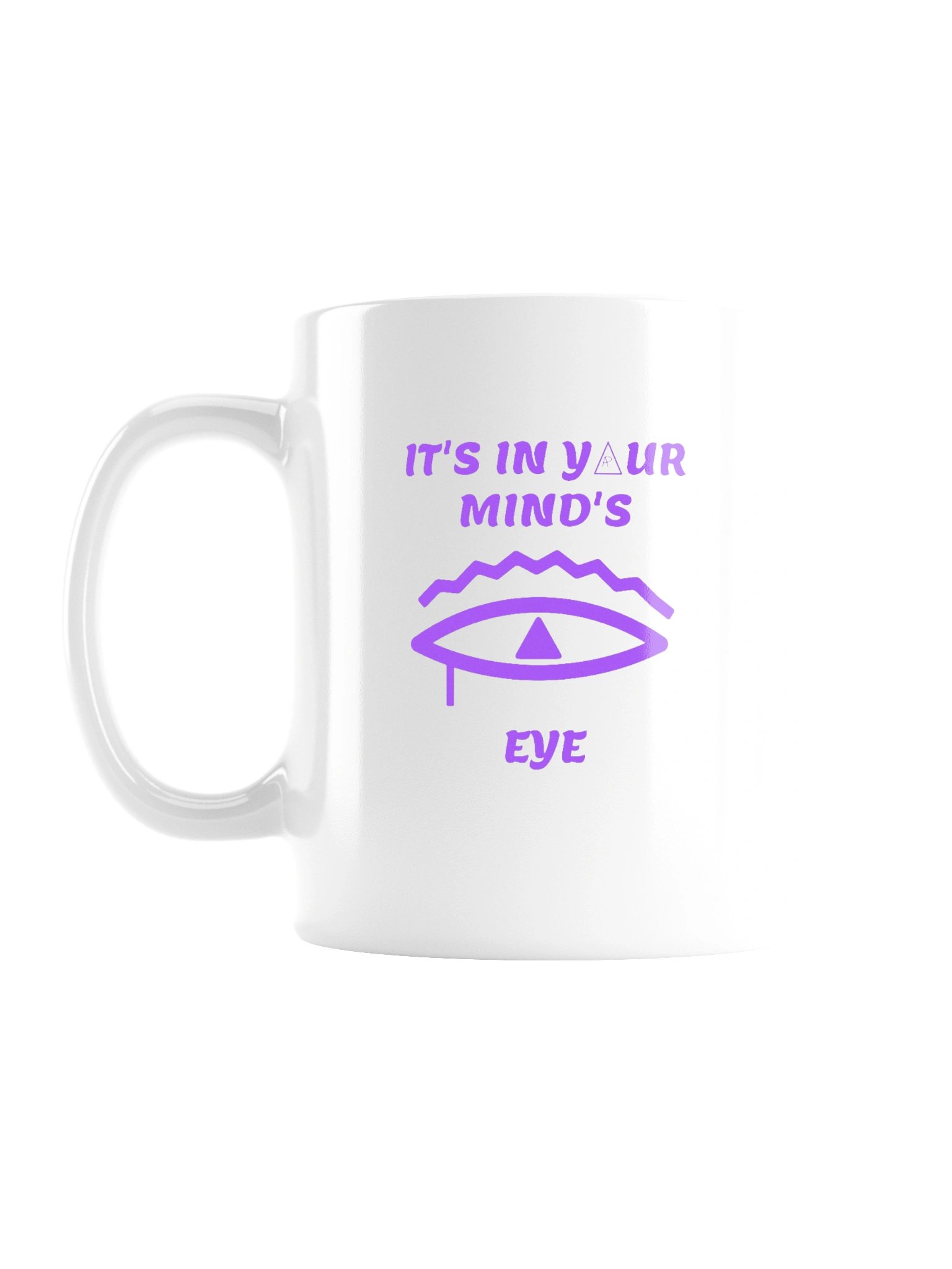 IT'S IN YOUR MIND'S EYE Mug product image (1)
