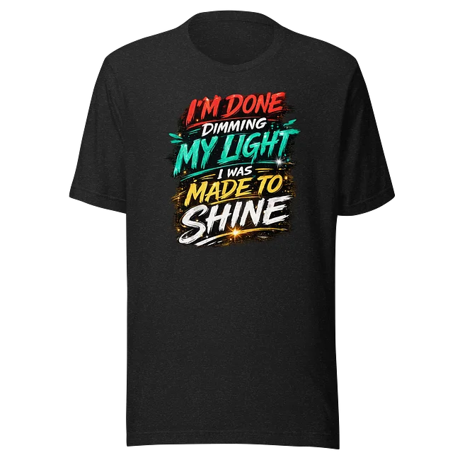 I’m Done Dimming My Light 